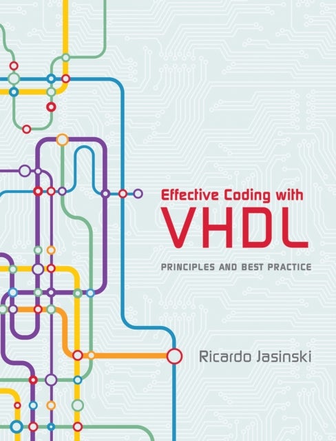 Effective Coding with VHDL - Principles and Best Practice