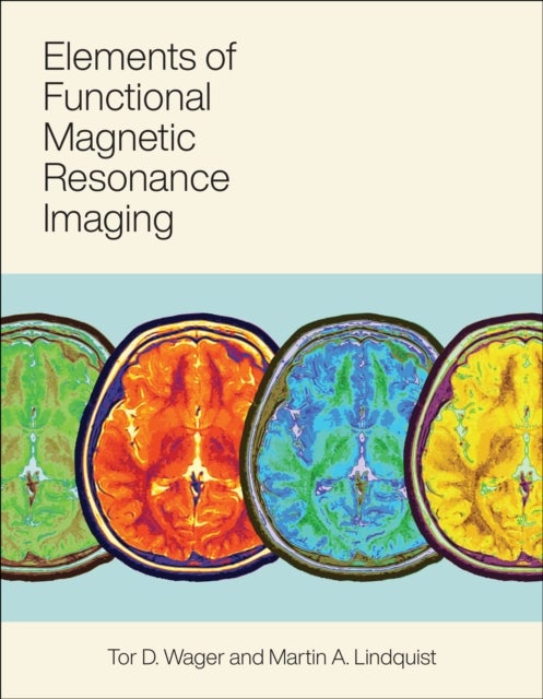 Elements of Functional Magnetic Resonance Imaging