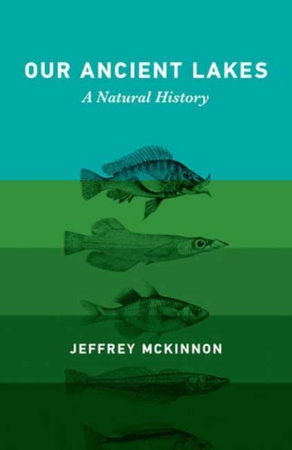 Our Ancient Lakes - A Natural History