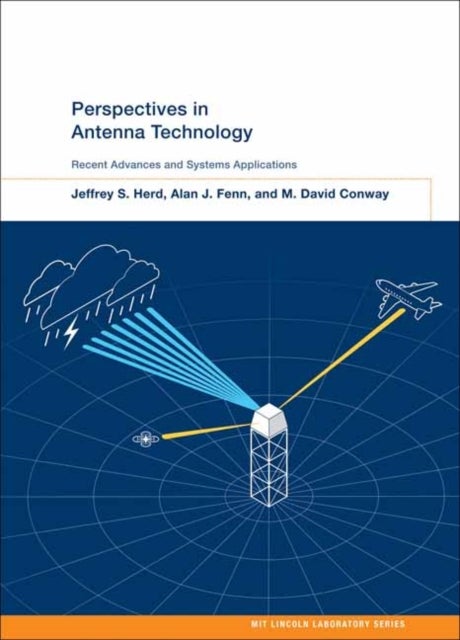Perspectives in Antenna Technology - Recent Advances and Systems Applications