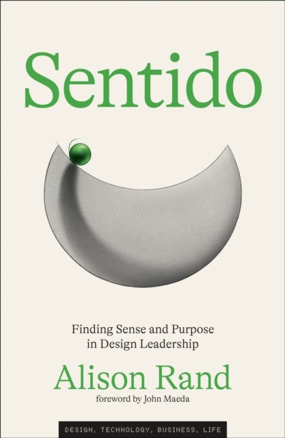 Sentido - Finding Sense and Purpose in Design Leadership