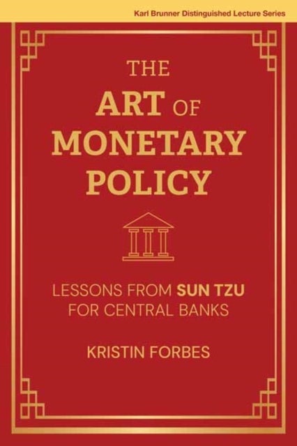 The Art of Monetary Policy - Lessons from Sun Tzu for Central Banks