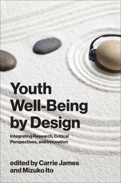 Youth Well-Being by Design - Integrating Research, Critical Perspectives, and Innovation