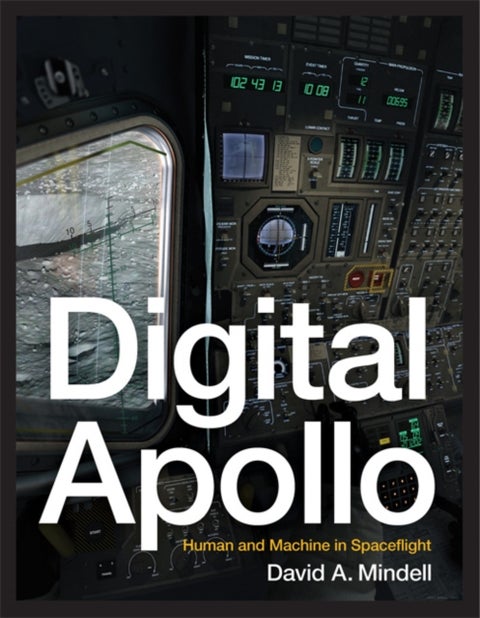 Digital Apollo - Human and Machine in Spaceflight