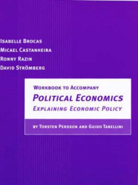 Workbook to Accompany Political Economics - Explaining Economic Policy