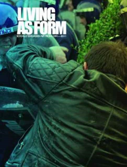 Living as Form - Socially Engaged Art from 1991-2011
