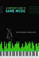 A Composer's Guide to Game Music