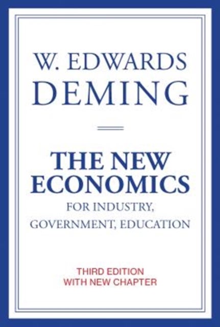 The New Economics for Industry, Government, Education