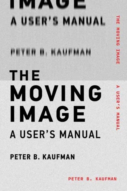 The Moving Image - A User's Manual