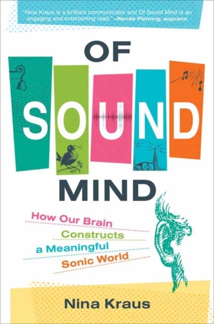 Of Sound Mind - How Our Brain Constructs a Meaningful Sonic World