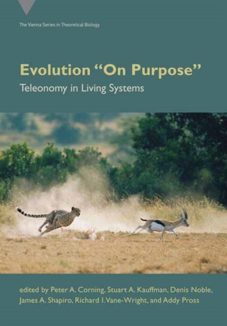 Evolution On Purpose - Teleonomy in Living Systems