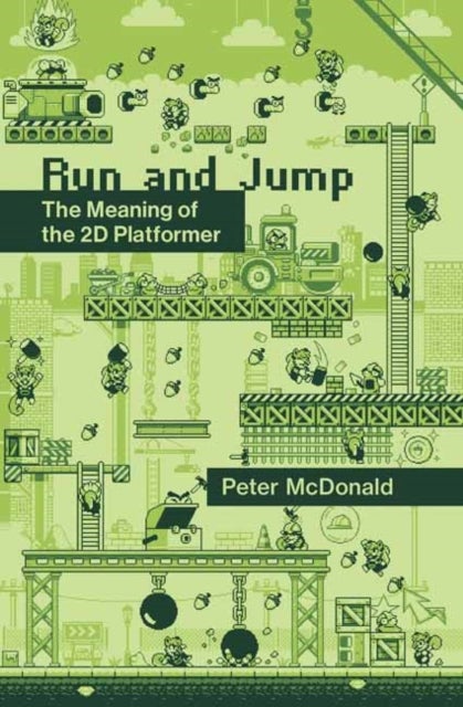 Run and Jump - The Meaning of the 2D Platformer