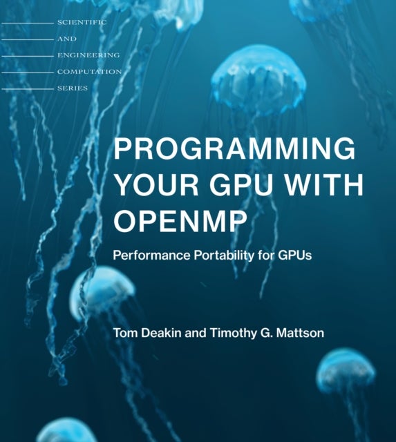 Programming Your GPU with OpenMP - Performance Portability for GPUs