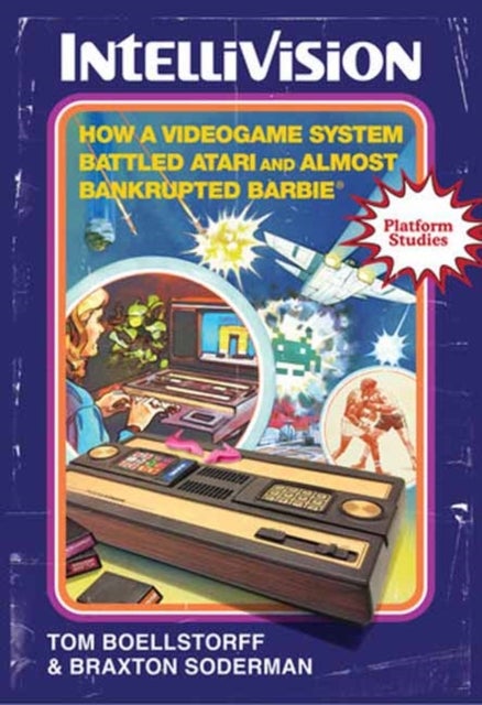 Intellivision - How a Videogame System Battled Atari and Almost Bankrupted Barbie