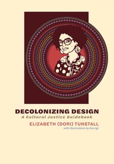 Decolonizing Design - A Cultural Justice Guidebook