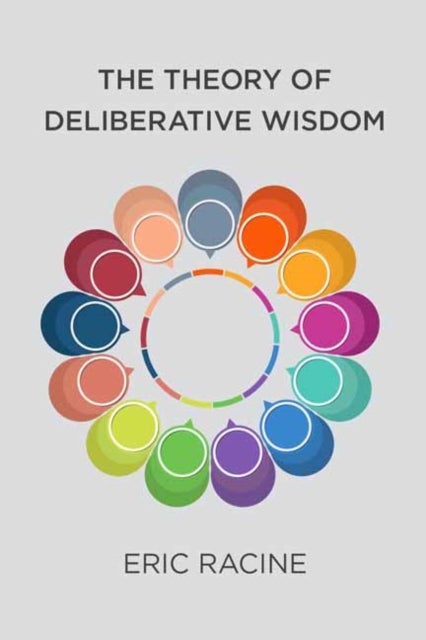 The Theory of Deliberative Wisdom