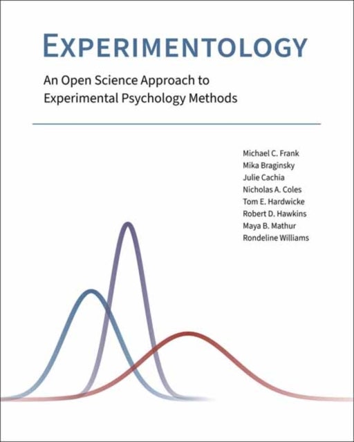 Experimentology - An Open Science Approach to Experimental Psychology Methods