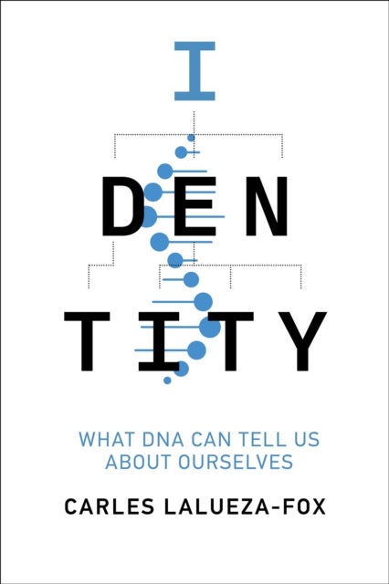 Identity - What DNA Can Tell Us About Ourselves