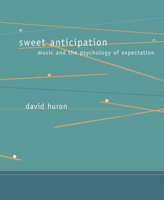 Sweet Anticipation - Music and the Psychology of Expectation
