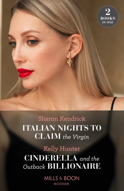 Italian Nights To Claim The Virgin / Cinderella And The Outback Billionaire - Italian Nights to Claim the Virgin / Cinderella and the Outback Billionaire (Billionaires of the Outback)