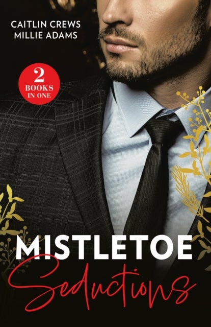 Mistletoe Seductions - Greek's Christmas Heir / Italian's Christmas Acquisition