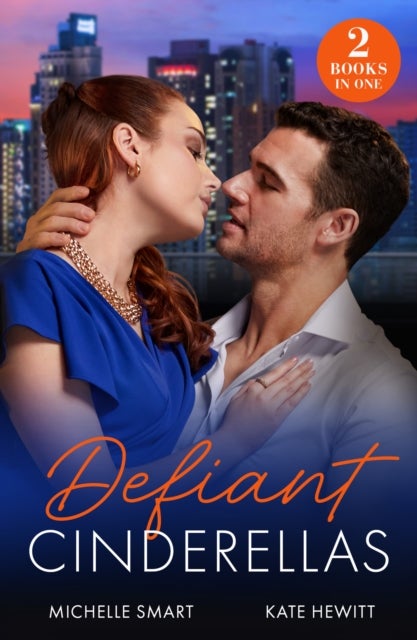 Defiant Cinderellas - Resisting the Bossy Billionaire / Spaniard's Waitress Wife