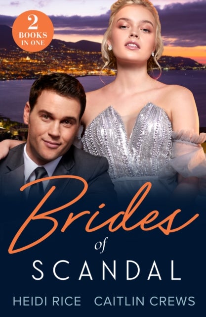 Brides Of Scandal - Queen's Winter Wedding Charade (by Royal Arrangement) / Greek's Enemy Bride (Notorious Mediterranean Marriages)