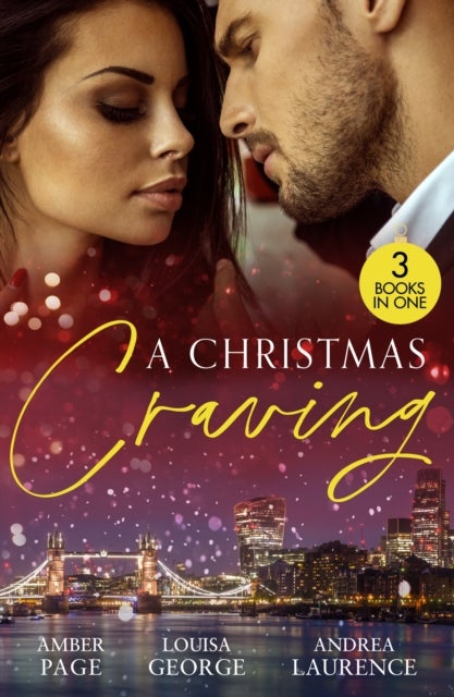 A Christmas Craving - All's Fair in Lust & War / Enemies with Benefits / a White Wedding Christmas