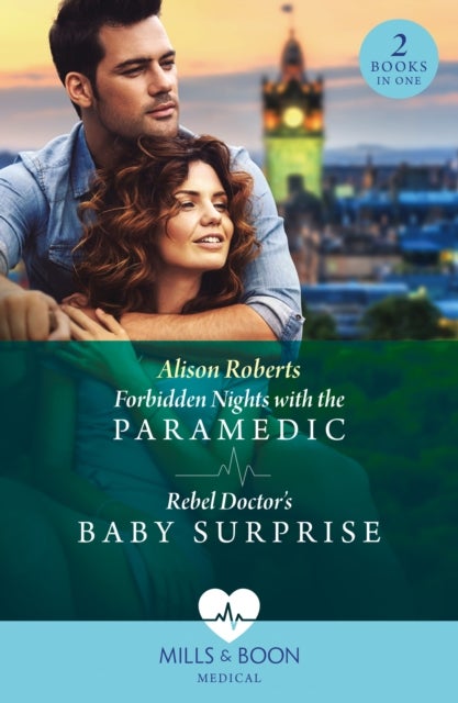Forbidden Nights With The Paramedic / Rebel Doctor's Baby Surprise - Forbidden Nights with the Paramedic (Daredevil Doctors) / Rebel Doctor's Baby Surprise (Daredevil Doctors)