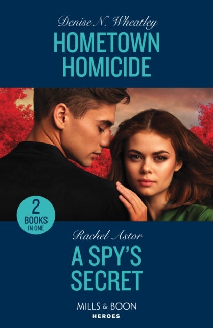 Hometown Homicide / A Spy's Secret - Hometown Homicide (A West Coast Crime Story) / a Spy's Secret