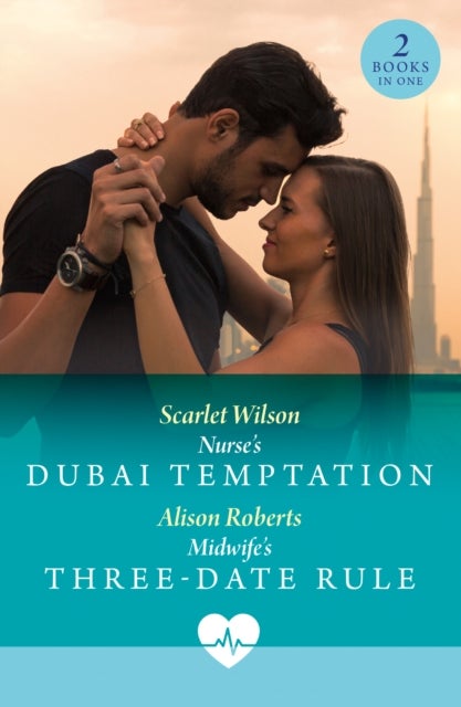 Nurse's Dubai Temptation / Midwife's Three-Date Rule - Nurse's Dubai Temptation / Midwife's Three-Date Rule