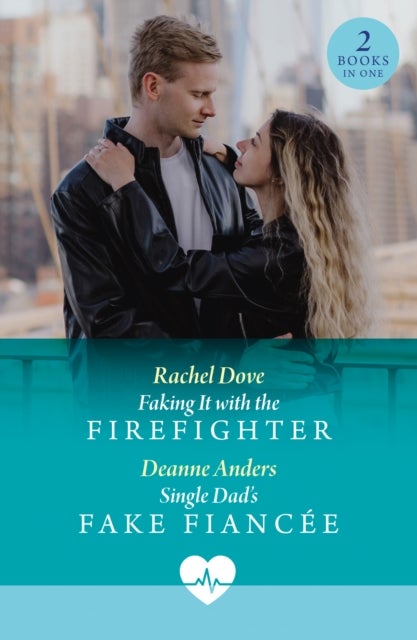 Faking It With The Firefighter / Single Dad's Fake Fiancee - Faking it with the Firefighter / Single Dad's Fake Fiancee (Nashville Midwives)