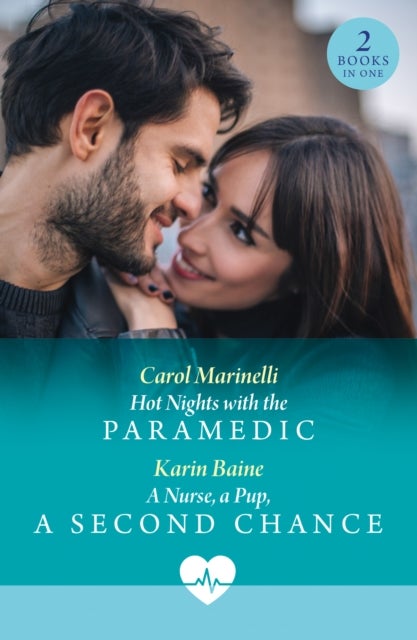 Hot Nights With The Paramedic / A Nurse, A Pup, A Second Chance - Hot Nights with the Paramedic / a Nurse, a Pup, a Second Chance