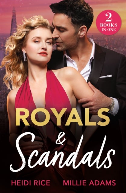 Royals & Scandals - Princess for the Headlines (by Royal Arrangement) / His Highness's Diamond Decree