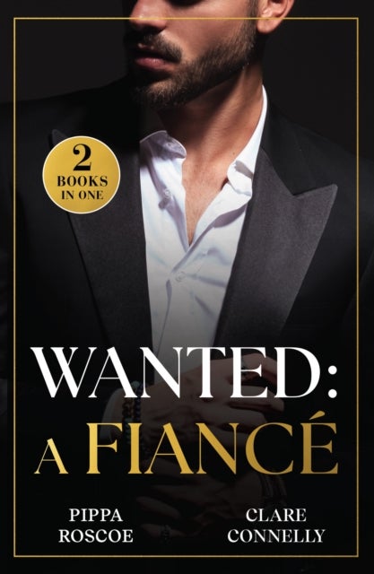 Wanted: A Fiance - The Rossetti Ring Requirement (Filthy Rich Italians) / Tycoon's Terms of Engagement (A Greek Inheritance Game)