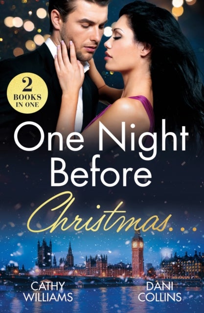 One Night Before Christmas… - Heir for the Holidays / Boss's Christmas Baby Acquisition