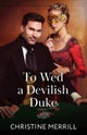 To Wed A Devilish Duke