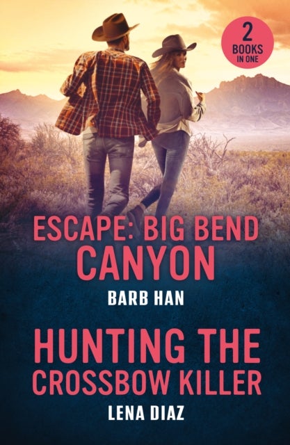 Escape: Big Bend Canyon / Hunting The Crossbow Killer - Escape: Big Bend Canyon / Hunting the Crossbow Killer (A Mystic Lake Mystery)