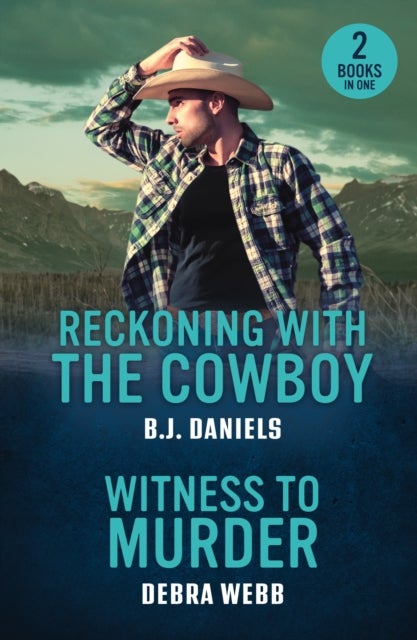 Reckoning With The Cowboy / Witness To Murder - Reckoning with the Cowboy (Dry Gulch, Montana) / Witness to Murder (Colby Agency: the Next Generation)