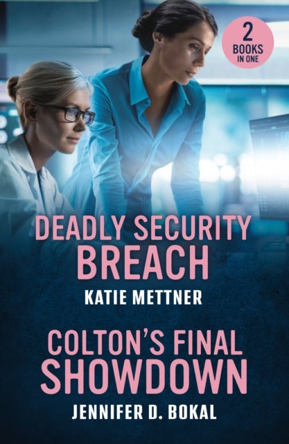 Deadly Security Breach / Colton's Final Showdown - Deadly Security Breach (Secure Watch) / Colton's Final Showdown (the Coltons of Alaska)