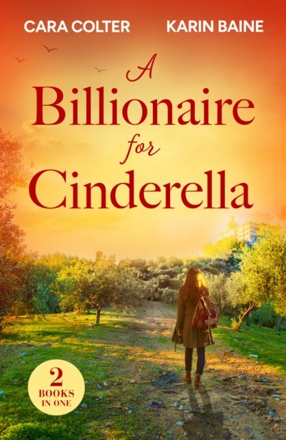 A Billionaire For Cinderella - The Prince from Her Past / the Tycoon's Festive Houseguest