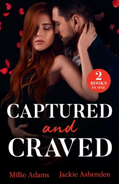 Captured And Craved - Princess, Pregnant, Prisoner (Young, Hot and Royal) / His Forced Sicilian Bride