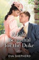 A Fake Betrothal For The Duke
