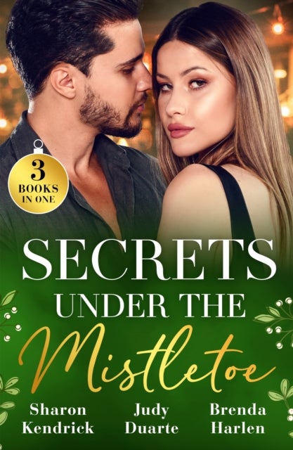 Secrets Under The Mistletoe - Christmas in Da Conti's Bed / the Soldier's Holiday Homecoming / Maverick Christmas Surprise