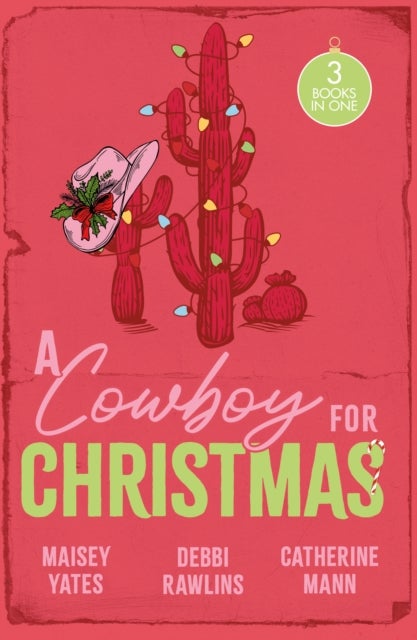 A Cowboy For Christmas - Hold Me, Cowboy (Copper Ridge) / Hot Winter Nights / Hot Holiday Rancher