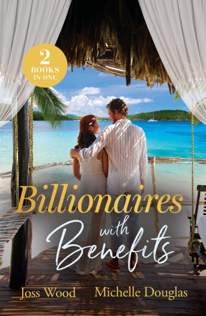 Billionaires With Benefits - One Bed Between Rivals (Passport to Paradise) / Cinderella's Billionaire Boss (Outback Kings)