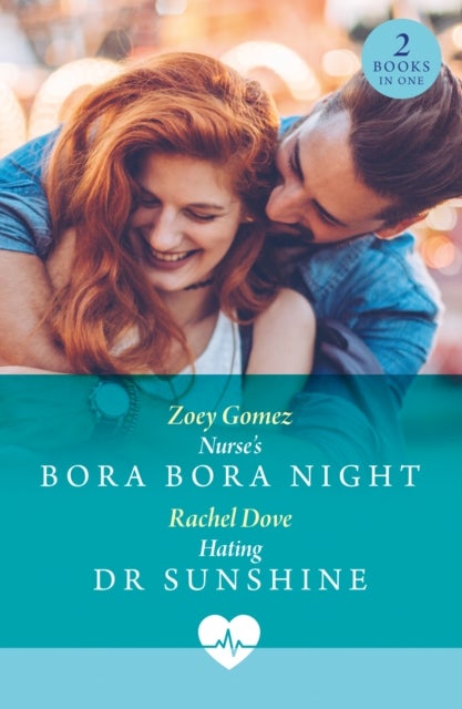 Nurse's Bora Bora Night / Hating Dr Sunshine - Nurse's Bora Bora Night / Hating Dr Sunshine