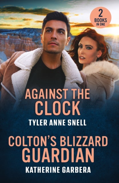 Against The Clock / Colton's Blizzard Guardian - Against the Clock (Small Town Last Stand) / Colton's Blizzard Guardian (the Coltons of Dark Canyon)