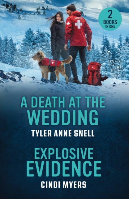 A Death At The Wedding / Explosive Evidence - A Death at the Wedding (Small Town Last Stand) / Explosive Evidence (K-9 Avalanche Rescue)