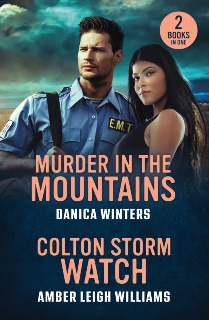 Murder In The Mountains / Colton Storm Watch - Murder in the Mountains (West Glacier Ranch Suspense) / Colton Storm Watch (the Coltons of Dark Canyon)